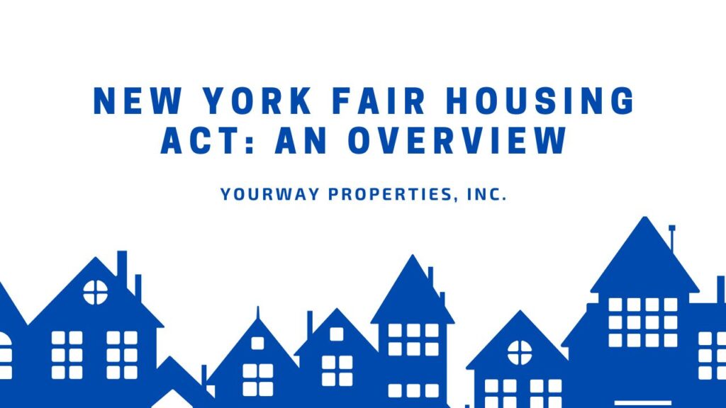 New York Fair Housing Act: An Overview