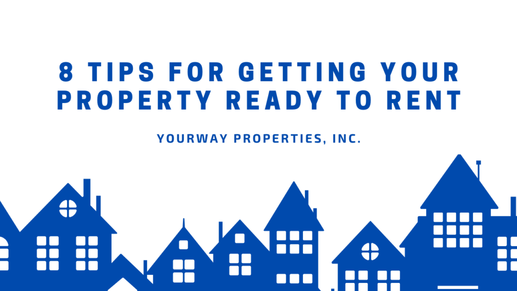 8 Tips for Getting Your Property Ready to Rent